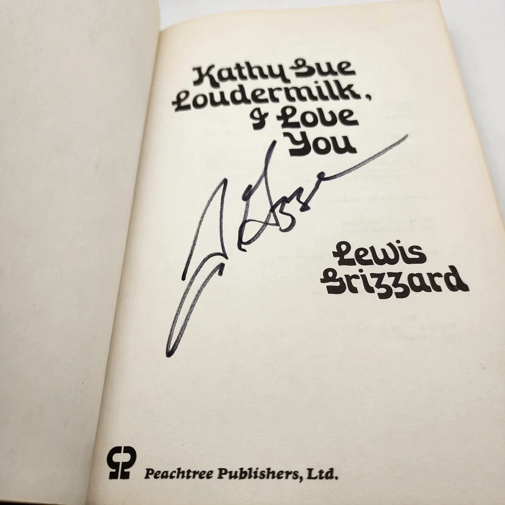 Kathy Sue Loudermilk, I Love You by Lewis‎ Grizzard 1979 Hardcover Signed